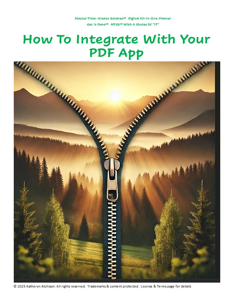 Cover page for How To Integrate With Your PDF App, a supplementary resource for MTCB™ Digital All-In-One Planner.  The artwork shows a nature scene opening through a zipper, symbolizing balance and connection with Intentional Living. 